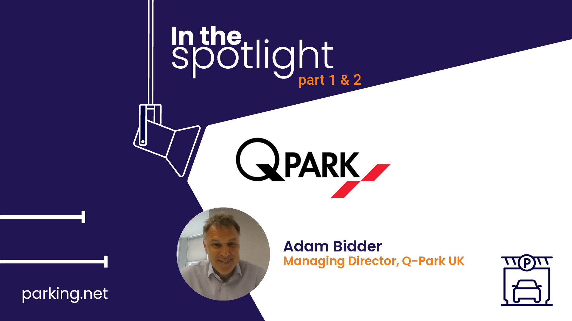 In the Spotlight interview with Adam Bidder - Q-Park UK