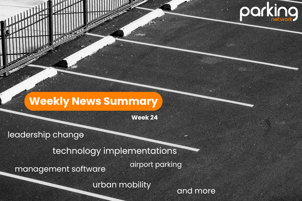 Parking Network Weekly News Summary: Week of 24