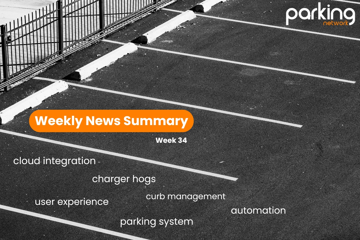 Parking Network News Summary: Week of 34