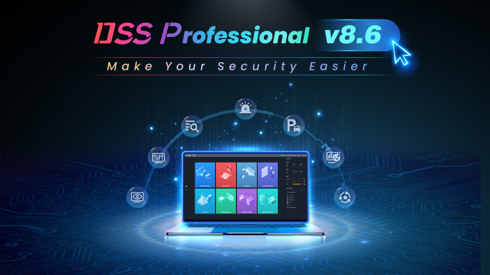  Dahua Unveils DSS Professional V8.6 