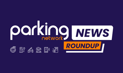 Parking Network News Roundup